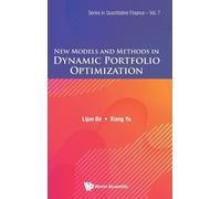 Lijun Bo Xiang New Models And Methods In Dynamic Portfolio O (Copertina rigida)