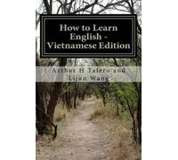 Lijun Wang Arthur H Tafero How to Learn English - Vietnamese Edition (Tascabile)