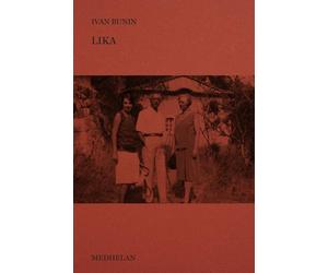 Lika [Paperback] [Oct 17, 2025] Bunin, Ivan; Tarabbia, Andrea and Niero, Alessan