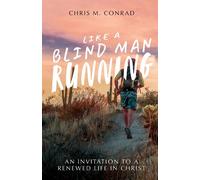 Like a Blind Man Running - Conrad Chris M.