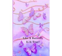 Like A Butterfly: Is It True?
