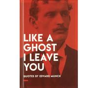 Edvard Munch Like a Ghost I Leave You (Copertina rigida)