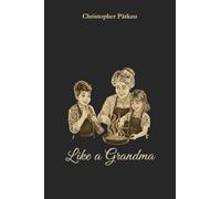 Like a Grandma: Kochen wie eine Oma