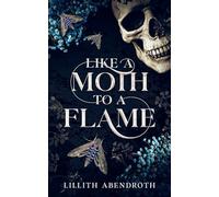 Like A Moth To A Flame: A Dark, Stalker Romance: 1