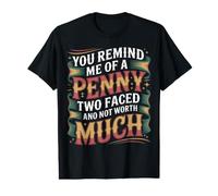 Like A Penny Two-Faced And Worthless |- Maglietta con Stampa Grafica Economica