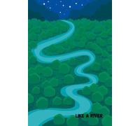 LIKE A RIVER