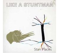 Like A Stuntman - Stan Places