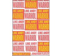 Like Andy Warhol