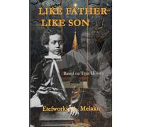 Like Father Like Son: Based on True History