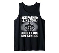 Like Father Like Son Built for Greatness Padre Figlio Palestra Canotta