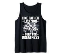 Like Father Like Son Built for Greatness Padre Figlio Palestra Canotta