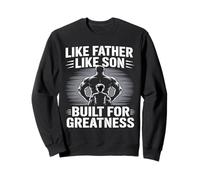 Like Father Like Son Built for Greatness Padre Figlio Palestra Felpa