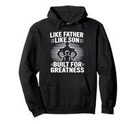 Like Father Like Son Built for Greatness Padre Figlio Palestra Felpa con Cappuccio