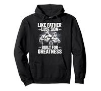 Like Father Like Son Built for Greatness Padre Figlio Palestra Felpa con Cappuccio