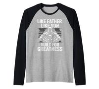 Like Father Like Son Built for Greatness Padre Figlio Palestra Maglia con Maniche Raglan