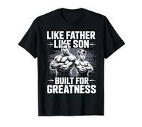 Like Father Like Son Built for Greatness Padre Figlio Palestra Maglietta