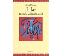 Like. Filosofia della vita social