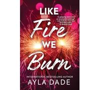 Like Fire We Burn