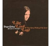Like Love Lust and the Open Halls of the Soul