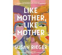 Like Mother, Like Mother: A Novel