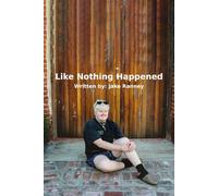 LIKE NOTHING HAPPENED
