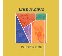 LIKE PACIFIC - IN SPITE OF ME -COLOURED-