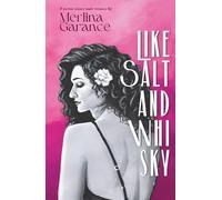 Like Salt And Whisky: a nostalgic second-chance queer MF romance