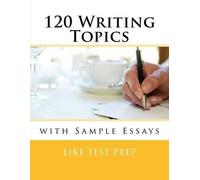 Like Test Prep 120 Writing Topics (Tascabile)