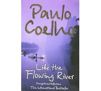 Like the Flowing River: Thoughts and Reflections [Lingua Inglese]