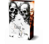 Like to ki** you: Mit wunderschönem limitierten Farbschnitt (Like to Fu**): 2
