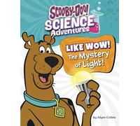 Like Wow! the Mystery of Light!: A Scooby-Doo! Science Adventure