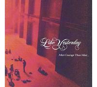 Like Yesterday - More Courage Than Most