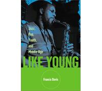 Like Young: Jazz, Pop, Youth, and Middle Age