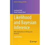 Likelihood and Bayesian Inference: With Applications in Biology and Medicine