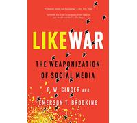 Emerson Brooking P.W. Singe Likewar the Weaponization of Social Medi (Tascabile)