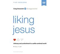 Liking Jesus: intimacy and contentment in a selfie-centered world