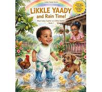 Likkle Yaady Series. Book 1.: Likkle Yaady and Rain Time.