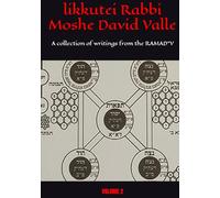 likkutei Rabbi Moshe David Valle: A collection of writings from the RAMAD”V, (English/Hebrew) Volume 2