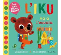 L'Iku va a l'escola. Llibre amb sons: Amb sons divertidíssims!