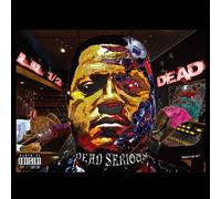 LIL 1/2 DEAD - DEAD SERIOUS