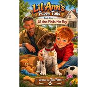 Lil Ann's Puppy Tails: Book One: Lil Ann Finds Her Boy