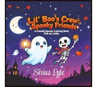 Lil' Boo's Crew: Spooky Friends: A Friendly Spooky Coloring Book FOR ALL AGES