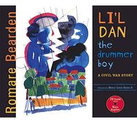 Li'l Dan, the Drummer Boy: A Civil War Story
