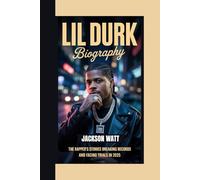 LIL DURK BIOGRAPHY: The Rapper's stories Breaking Records and Facing Trials in 2025