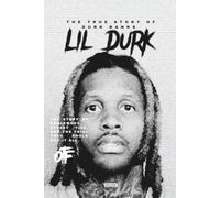 LIL DURK: The Story of Englewood, Street Ties and The Trial That Could End It All (2026)