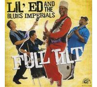 Lil' Ed and The Blues Imperials Full Tilt (CD) Album