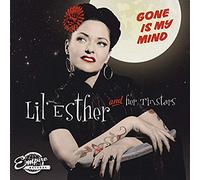 LIL' ESTHER & Her Tinstars - LIL' ESTHER & Her Tinstars Gone Is My Mind