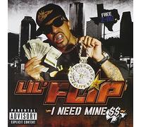 Lil Flip - I Need Mine [Clean Version] [Us Import] by Lil Flip (2007-03-26)