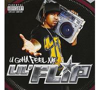 Lil' Flip - U Gotta Feel Me