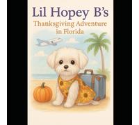 Lil Hopey B's Thanksgiving Adventure in Florida